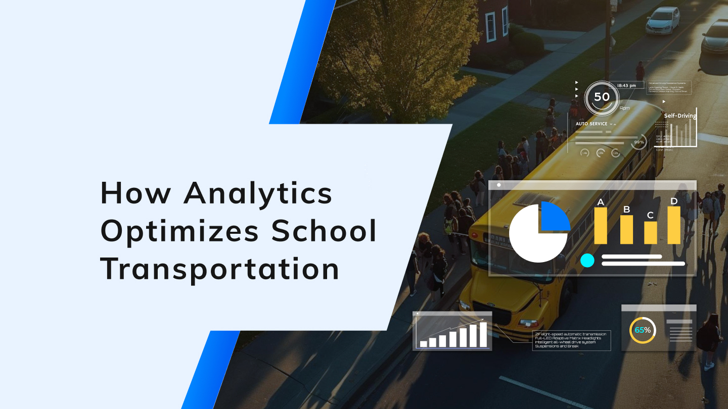 The Role of Advanced Analytics in School Bus Monitoring