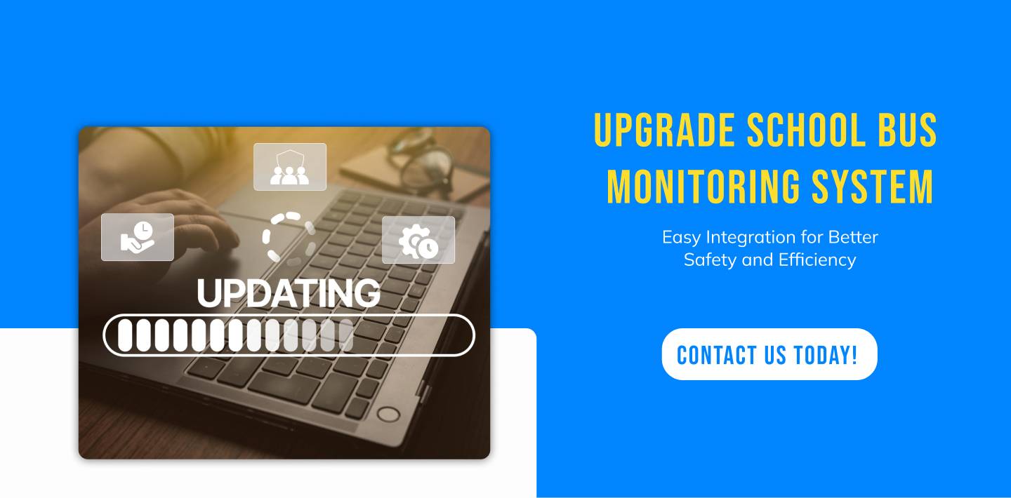 Upgrade School Bus Monitoring System 