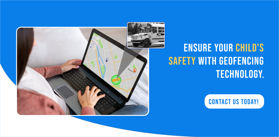 Ensure your child's safety with geofencing technology