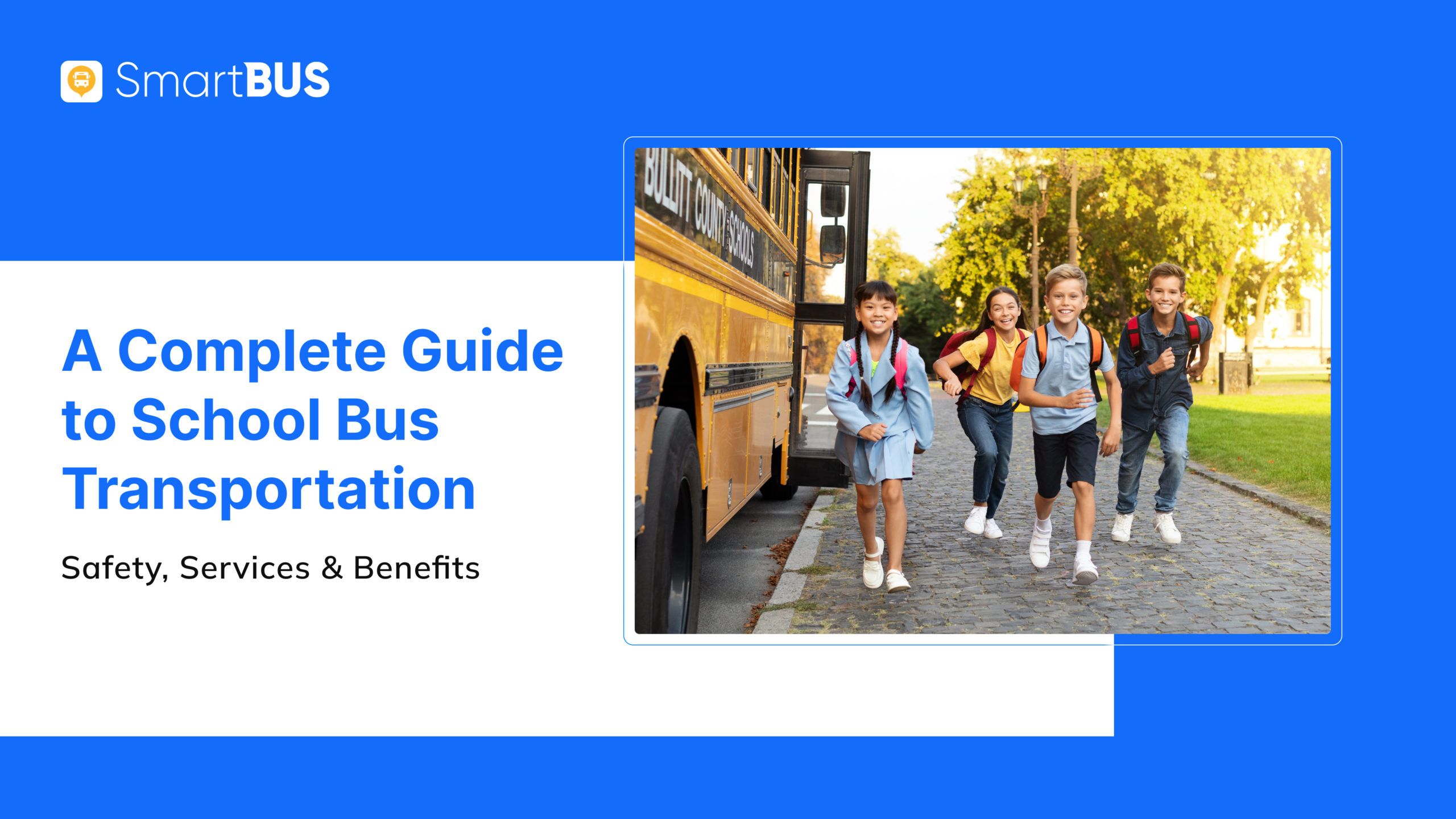 A Complete Guide to School Bus Transportation: Safety, Services & Benefits